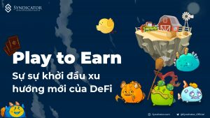 Tựa game đang trở thành những nền kinh tế metaverse NFT, blockchain và mô hình play-to-earn 3 fc0e5675 play to earn 04