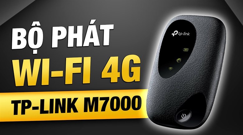 lắp đặt camera uy tín tại Đắk Lắk Bộ phát Wifi di động 4G LTE 300Mbps TP-Link M7000