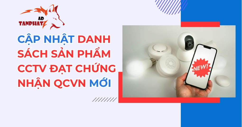 danh sách camera đạt qcvn, camera cctv đạt chứng nhận qcvn, camera ip hợp quy 2026, camera imou đạt qcvn, camera dahua đạt qcvn, camera hikvision đạt qcvn, camera ezviz đạt qcvn, camera tapo đạt qcvn, camera hợp quy tại buôn ma thuột, lắp camera đắk lắk, Tấn Phát AD camera, camera 02/13 Y Wang