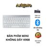 BÀN PHÍM BLUETOOTH KHÔNG DÂY - KẾT NỐI BLUETOOTH K908